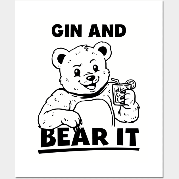 Gin And Bear It Wall Art by dumbshirts